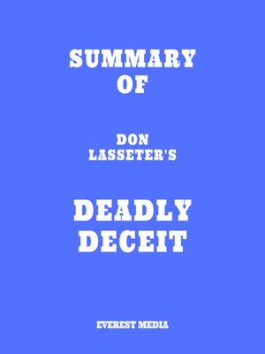 cover image of Summary of Don Lasseter's Deadly Deceit